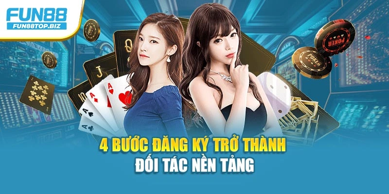 4 bước đăng ký trở thành đối tác nền tảng
