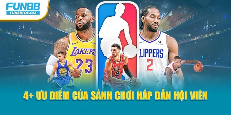 4+ ưu điểm của sảnh chơi hấp dẫn hội viên