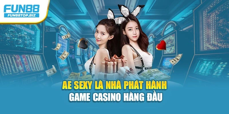 AE Sexy là nhà phát hành game casino hàng đầu