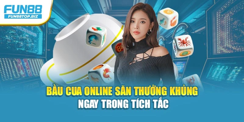 Bầu Cua Online Săn Thưởng Khủng Ngay Trong Tích Tắc