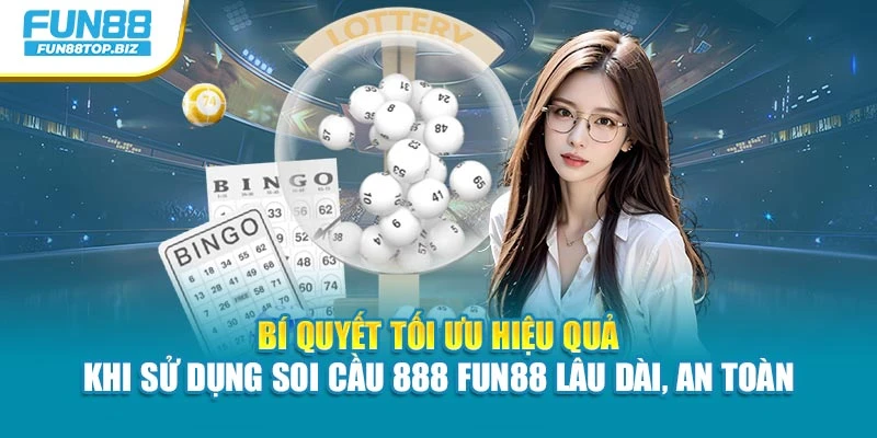 Bí quyết tối ưu hiệu quả khi sử dụng soi cầu 888 lâu dài, an toàn
