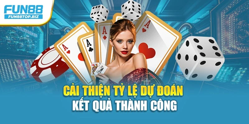 Cải thiện tỷ lệ dự đoán kết quả thành công