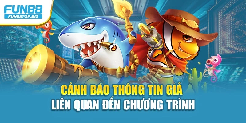 Cảnh báo thông tin giả liên quan đến chương trình