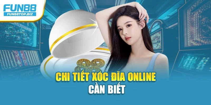 Chi tiết xóc đĩa online cần biết