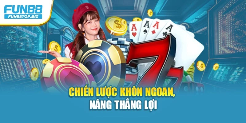 Chiến lược khôn ngoan, nâng thắng lợi