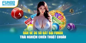 Dàn Đề 36 Số Bất Bại Fun88 - Trải Nghiệm Chiến Thuật Chuẩn