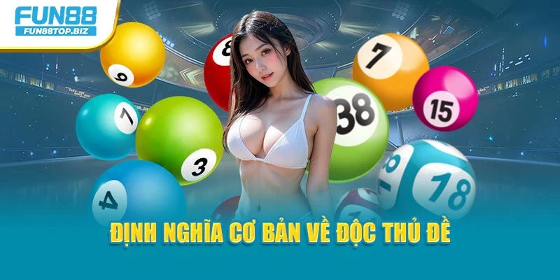 Định nghĩa cơ bản về độc thủ đề