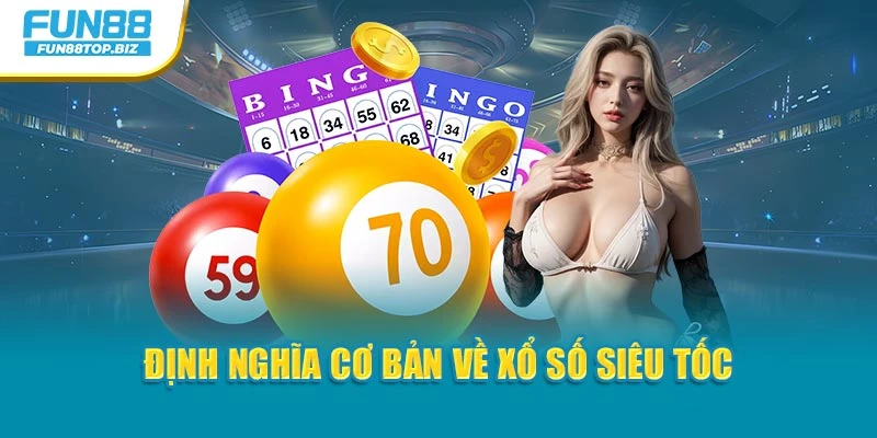 Định nghĩa điểm cơ bản về xổ số siêu tốc