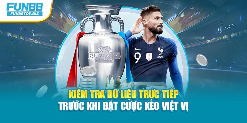 Kiểm tra dữ liệu trực tiếp trước khi đặt cược kèo việt vị