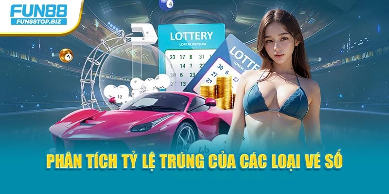 Phân tích tỷ lệ trúng của các loại vé số