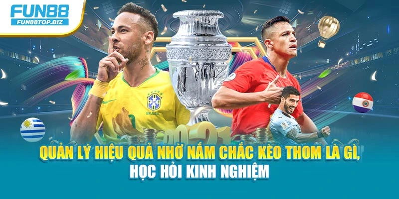Quản lý hiệu quả nhờ nắm chắc kèo Thom là gì, học hỏi kinh nghiệm