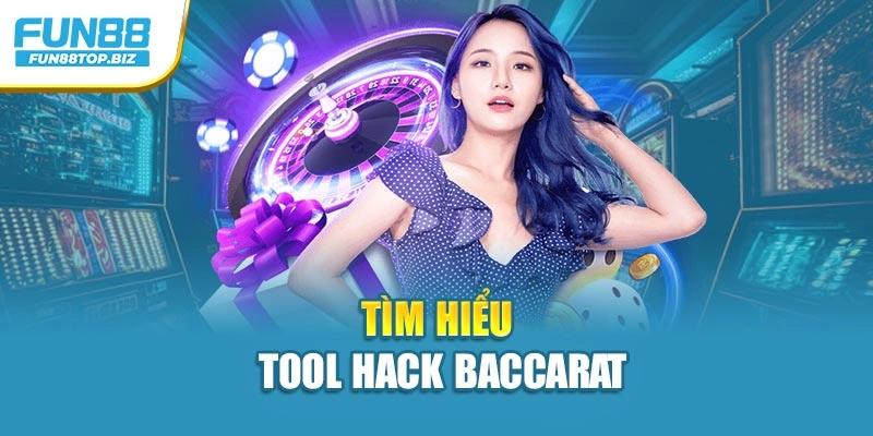 Tìm hiểu tool hack Baccarat