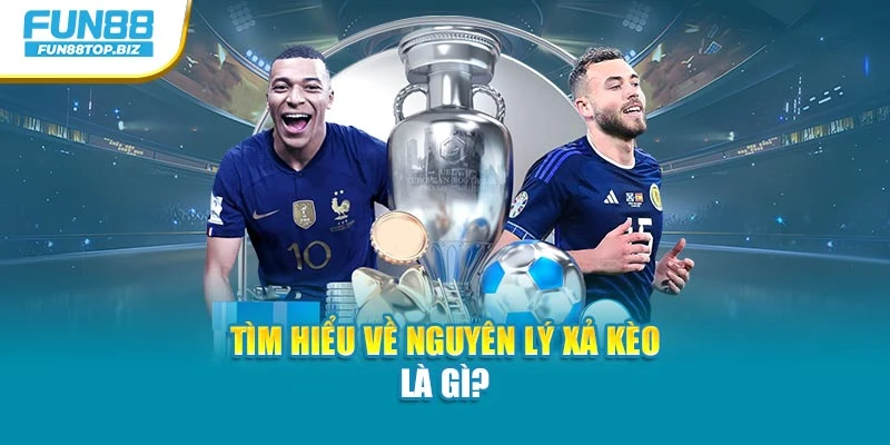Tìm hiểu về nguyên lý xả kèo là gì?