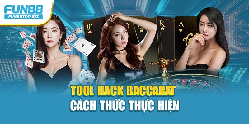 Tool Hack Baccarat cách thức thực hiện