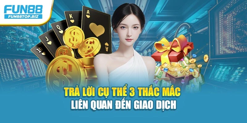 Trả lời cụ thể 3 thắc mắc liên quan đến giao dịch